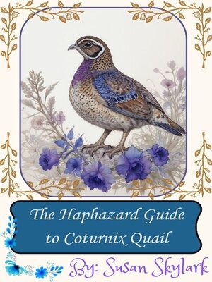 cover image of The Haphazard Guide to Coturnix Quail